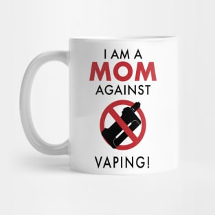 I Am A Mom Against Caping Mug